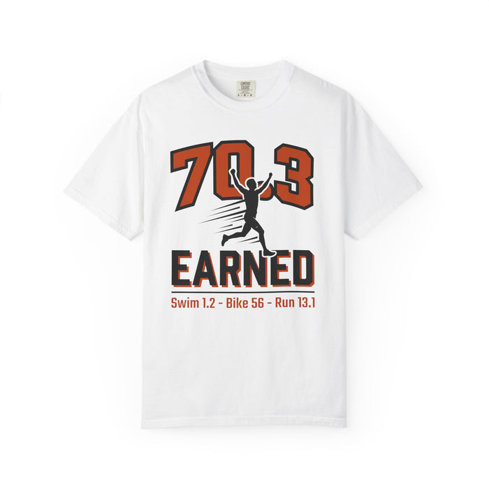 70.3 Earned Triathlon T-Shirt — Swim 1.2 · Bike 56 · Run 13.1