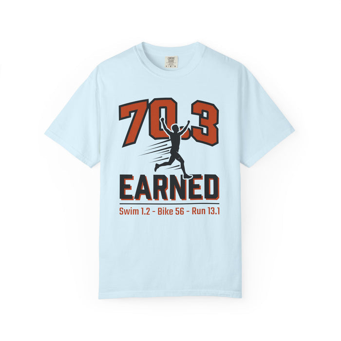 70.3 Earned Triathlon T-Shirt — Swim 1.2 · Bike 56 · Run 13.1