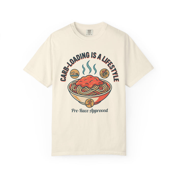 Carb-Loading Is a Lifestyle T-Shirt — Pre-Race Approved Pasta Tee