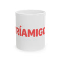 Ceramic Mug - "TRÍAMIGO" Fun Spanish Friendship Coffee Cup (11oz, 15oz)