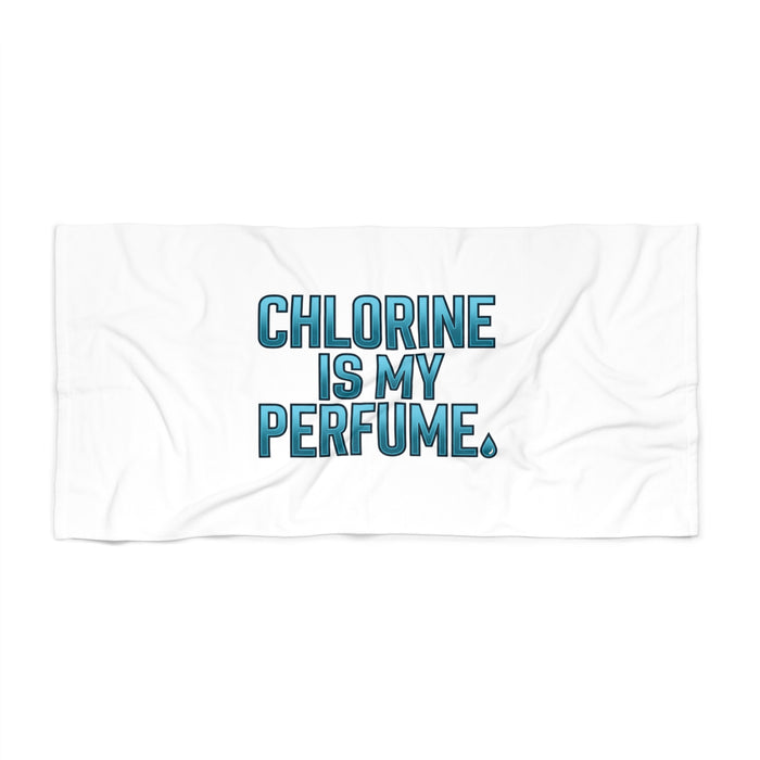 Chlorine Is My Perfume Beach Towel — Funny Swimmer Pool & Beach Towel