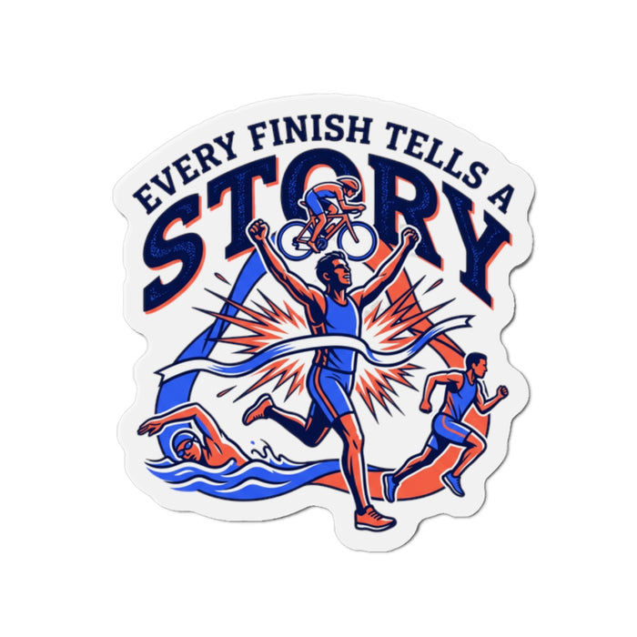Die-Cut Magnet - "Every Finish Tells a Story" Triathlon Finish Line Design