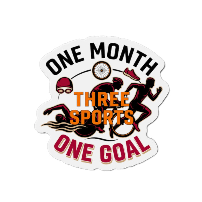 Die-Cut Magnet — "One Month, Three Sports, One Goal" Triathlon Design