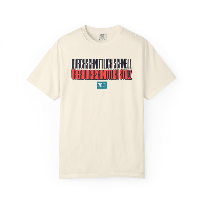 Durchschnittlich Schnell, Überdurchschnittlich Stolz T-Shirt - 70.3 Triathlon Finisher Tee