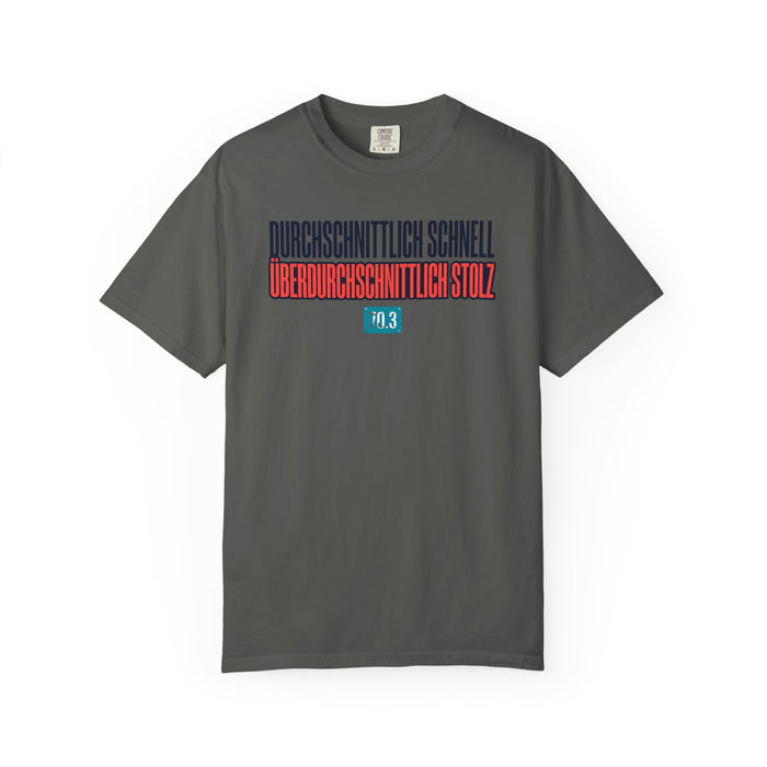 Durchschnittlich Schnell, Überdurchschnittlich Stolz T-Shirt - 70.3 Triathlon Finisher Tee