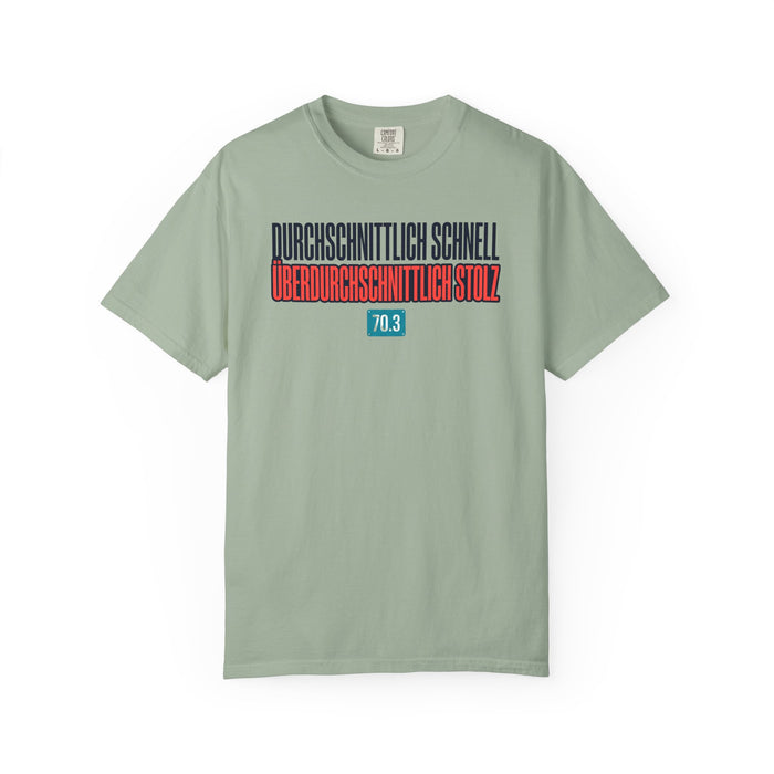 Durchschnittlich Schnell, Überdurchschnittlich Stolz T-Shirt - 70.3 Triathlon Finisher Tee