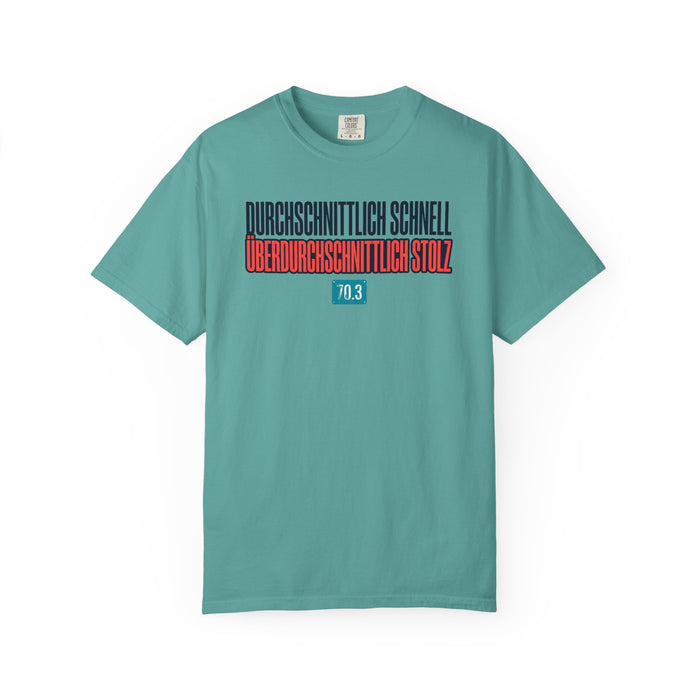 Durchschnittlich Schnell, Überdurchschnittlich Stolz T-Shirt - 70.3 Triathlon Finisher Tee