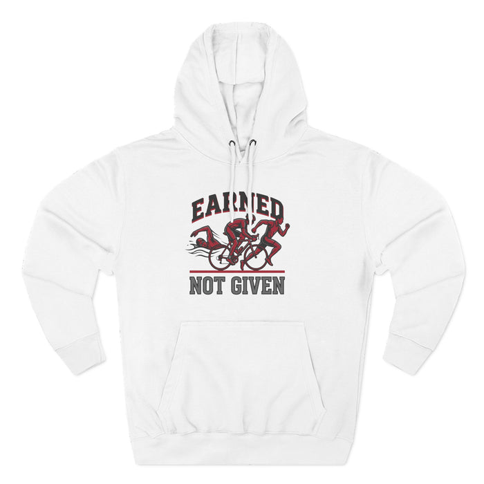 Earned Not Given Hoodie — Motivational Cycling Graphic Pullover
