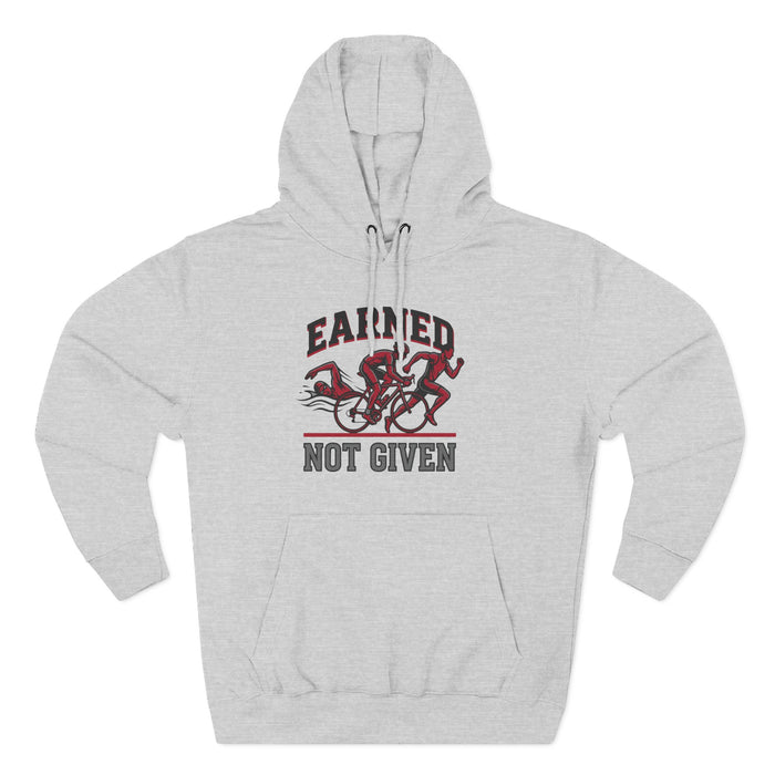 Earned Not Given Hoodie — Motivational Cycling Graphic Pullover