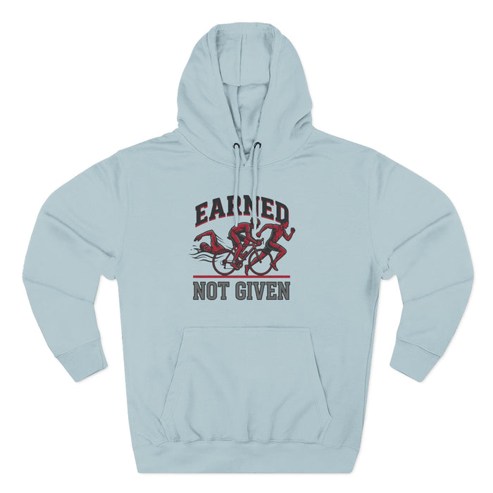 Earned Not Given Hoodie — Motivational Cycling Graphic Pullover