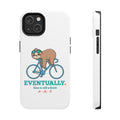 Eventually Sloth Triathlete Phone Case