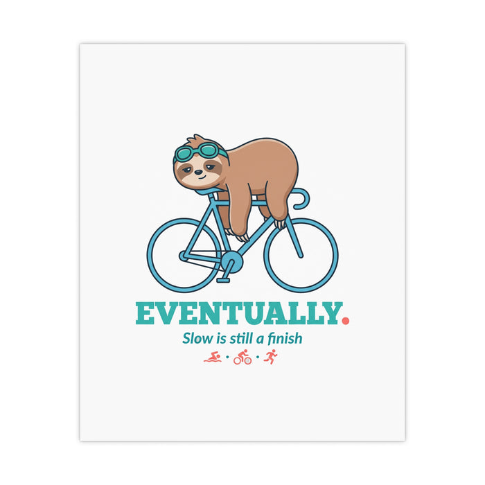 Eventually Sloth Triathlete Poster