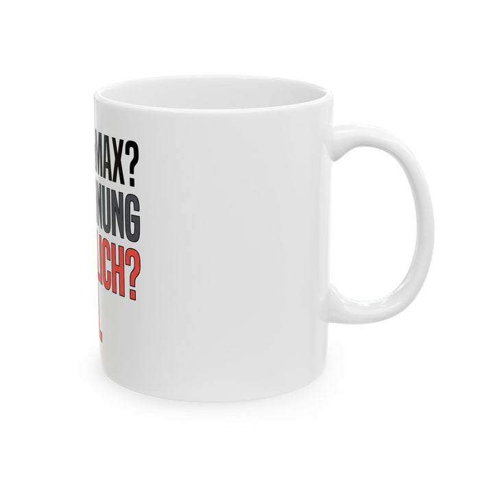 German Running Mug — "Mein VO2max? Keine Ahnung. Gluecklich? Ja." Ceramic Coffee Cup (11oz/15oz)