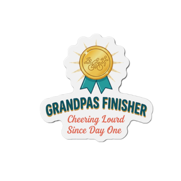 Grandpas Finisher Die-Cut Magnet – “Cheering Loud Since Day One” Refrigerator Badge