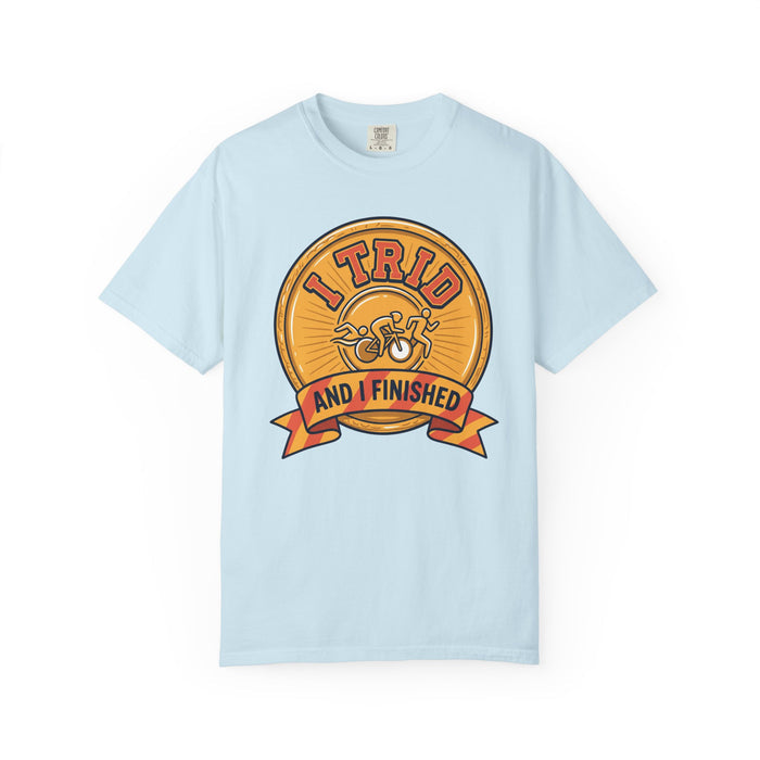 I Tried and I Finished T-Shirt — Funny Cycling/Running Achievement Tee