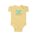 Infant Bodysuit – “My Mom Is A Triathlete (and yes, she’s faster tha