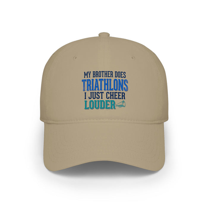 Low Profile Cap - "My Brother Does Triathlons I Just Cheer Louder" Supporter Hat