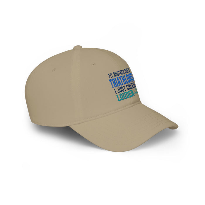 Low Profile Cap - "My Brother Does Triathlons I Just Cheer Louder" Supporter Hat