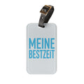 Luggage Tag — 'MEINE BESTZEIT' Bold German Travel ID Tag