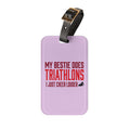 Luggage Tag — "My Bestie Does Triathlons, I Just Cheer Louder" Travel ID for Triathlon Supporters