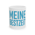Meine Bestzeit Ceramic Mug — German 'My Best Time' Motivational Coffee Cup