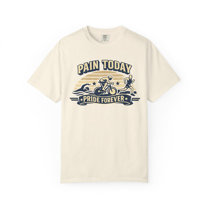 Pain Today Pride Forever T-Shirt — Triathlon / Endurance Athlete Tee
