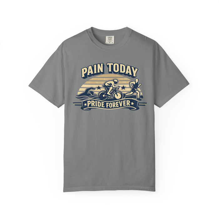 Pain Today Pride Forever T-Shirt — Triathlon / Endurance Athlete Tee