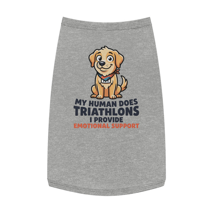Pet Tank Top — "My Human Does Triathlons I Provide Emotional Support" Dog Shirt