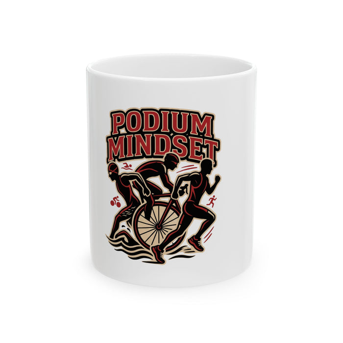 Podium Mindset Ceramic Mug — Triathlon Runner & Cyclist Coffee Cup (11oz/15oz)