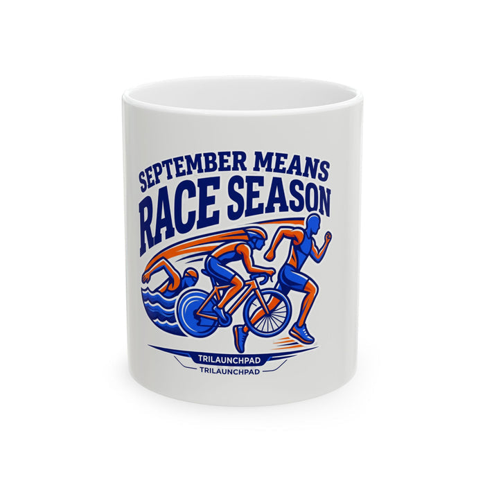 Race Season Ceramic Mug — “September Means Race Season” Triathlon Coffee Cup