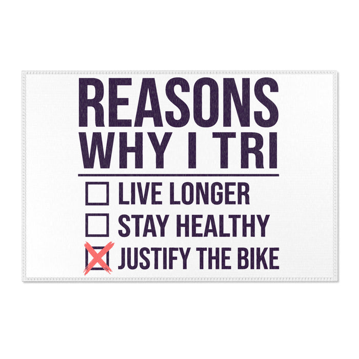 Reasons Why I Tri Transition Mat — "Justify the Bike" Funny Triathlon Area Rug