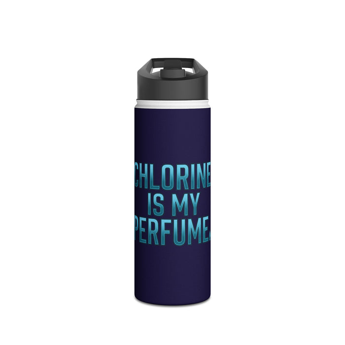 Stainless Steel Water Bottle – “Chlorine Is My Perfume” Swim Team In