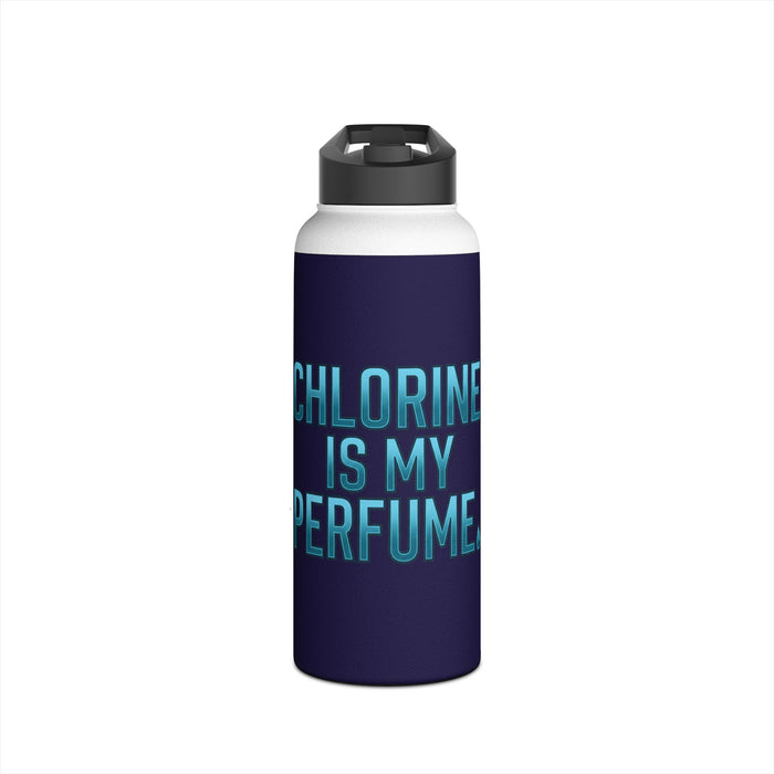 Stainless Steel Water Bottle – “Chlorine Is My Perfume” Swim Team In