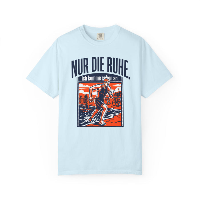 T-Shirt — "Nur die Ruhe" Skater Graphic Tee (German Relax Skateboarding Design)