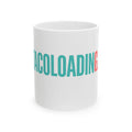 Taco Loading Mug — Funny Foodie Ceramic Coffee Cup (11oz & 15oz)
