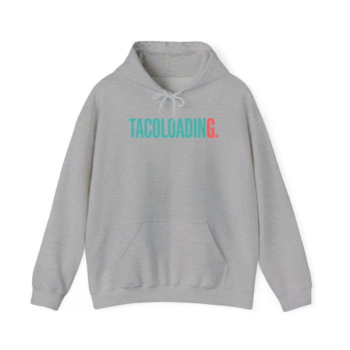 TACOLOADING Hoodie – Funny Taco Loading Graphic Pullover for Taco Lovers