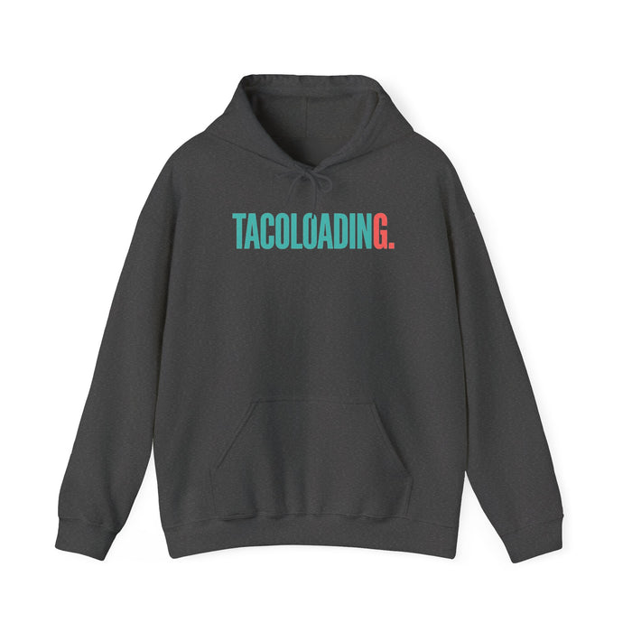 TACOLOADING Hoodie – Funny Taco Loading Graphic Pullover for Taco Lovers