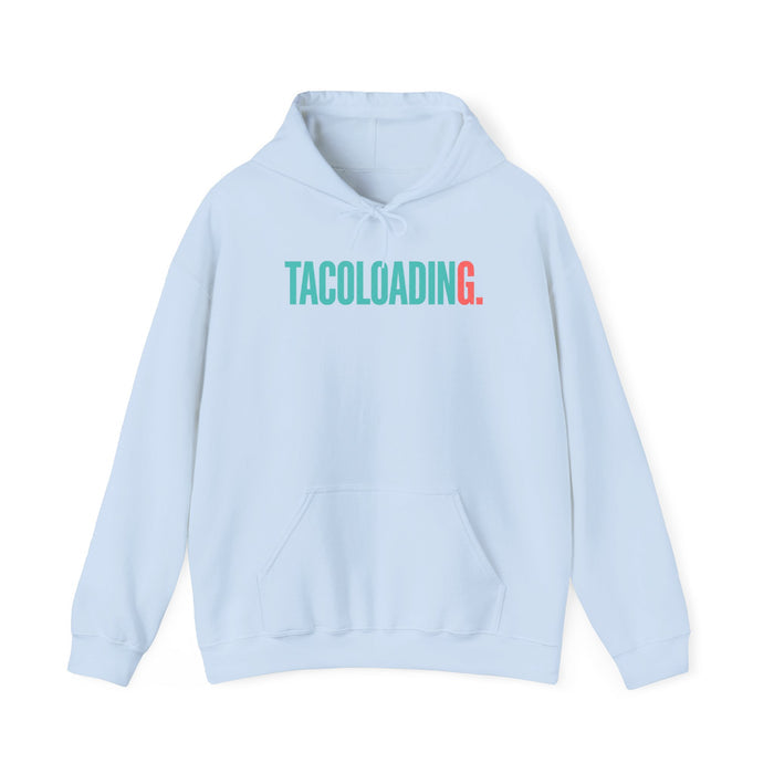 TACOLOADING Hoodie – Funny Taco Loading Graphic Pullover for Taco Lovers