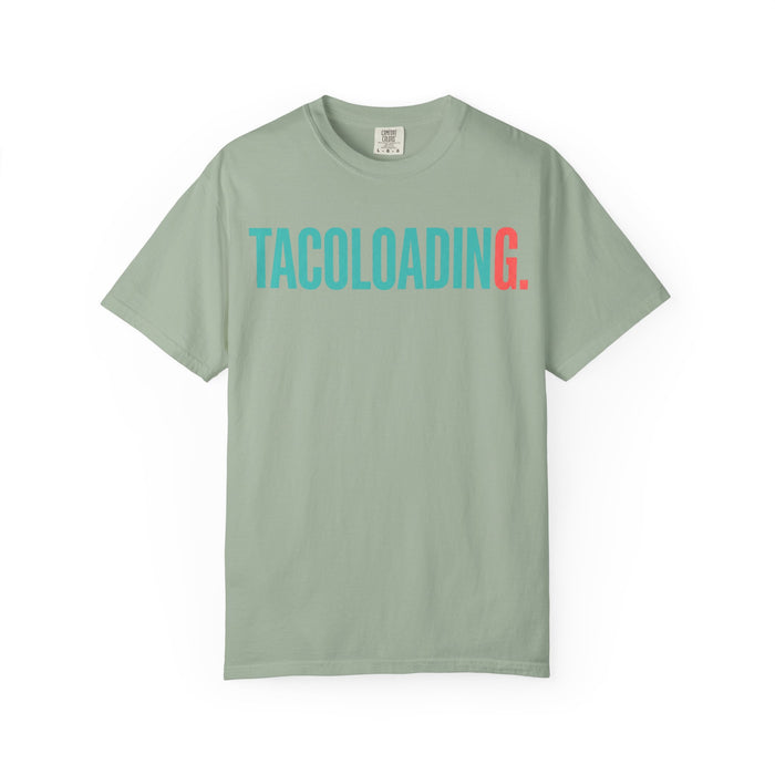 TacoLoading T-Shirt — Funny Foodie Tee for Taco Lovers
