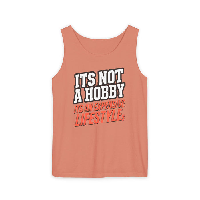 Tank Top — "It's Not a Hobby, It's an Expensive Lifestyle" Graphic Tank