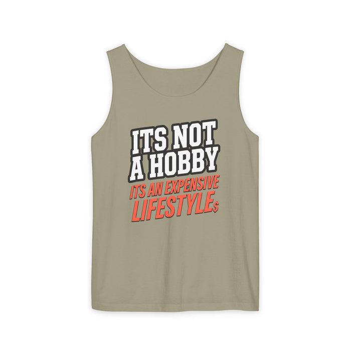 Tank Top — "It's Not a Hobby, It's an Expensive Lifestyle" Graphic Tank