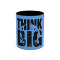 Think BIG Ceramic Accent Coffee Mug