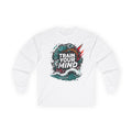 Train Your Mind Long Sleeve Tee - Long-sleeve