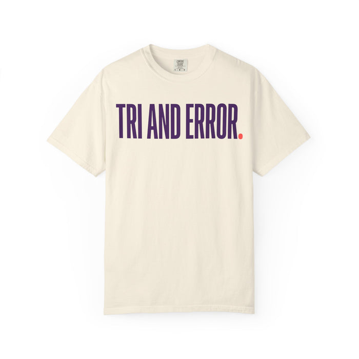 Tri and Error. T-Shirt — Funny Beginner Triathlon Tee