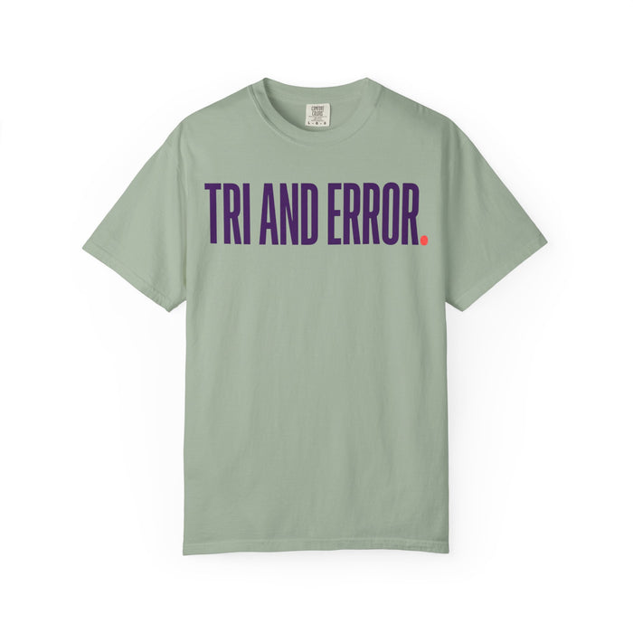 Tri and Error. T-Shirt — Funny Beginner Triathlon Tee