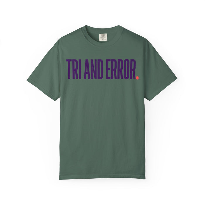 Tri and Error. T-Shirt — Funny Beginner Triathlon Tee