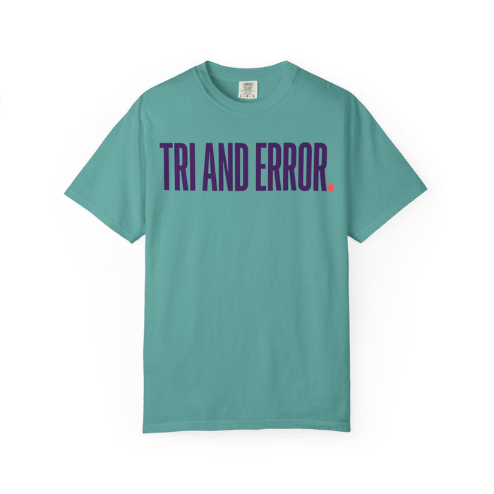 Tri and Error. T-Shirt — Funny Beginner Triathlon Tee