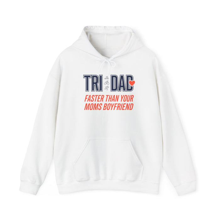 Tri Dad Hoodie - "Faster Than Your Mom's Boyfriend" Funny Triathlon Dad Sweatshirt