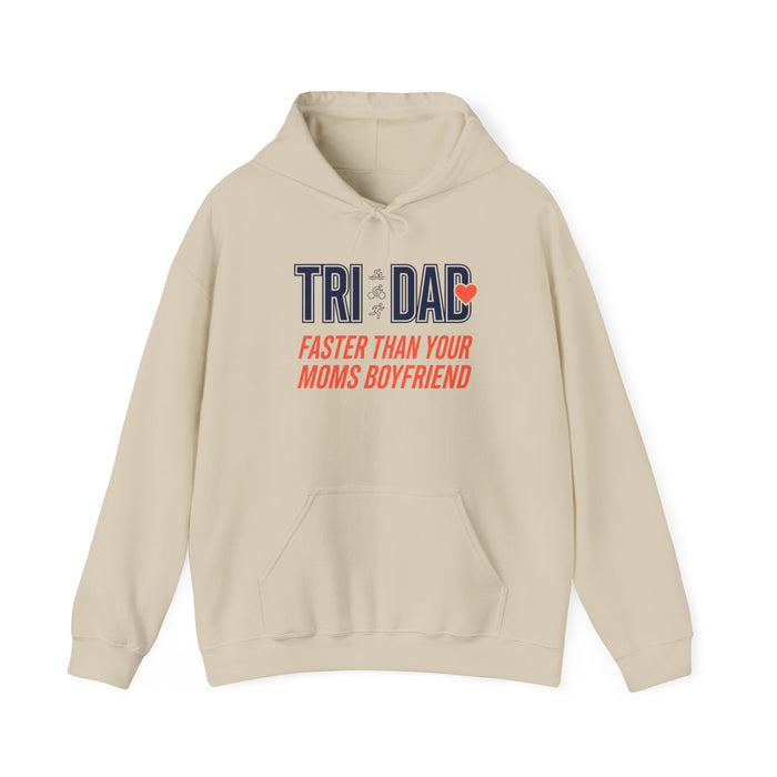 Tri Dad Hoodie - "Faster Than Your Mom's Boyfriend" Funny Triathlon Dad Sweatshirt