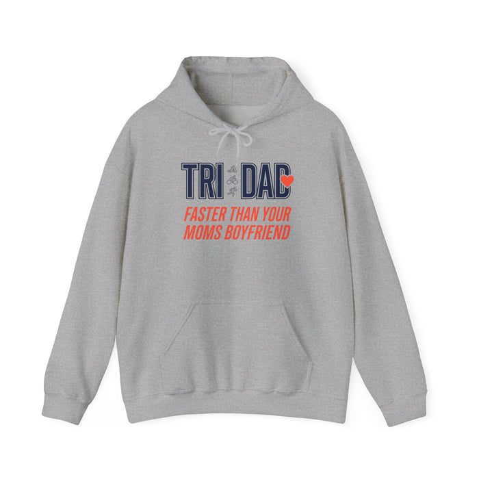 Tri Dad Hoodie - "Faster Than Your Mom's Boyfriend" Funny Triathlon Dad Sweatshirt